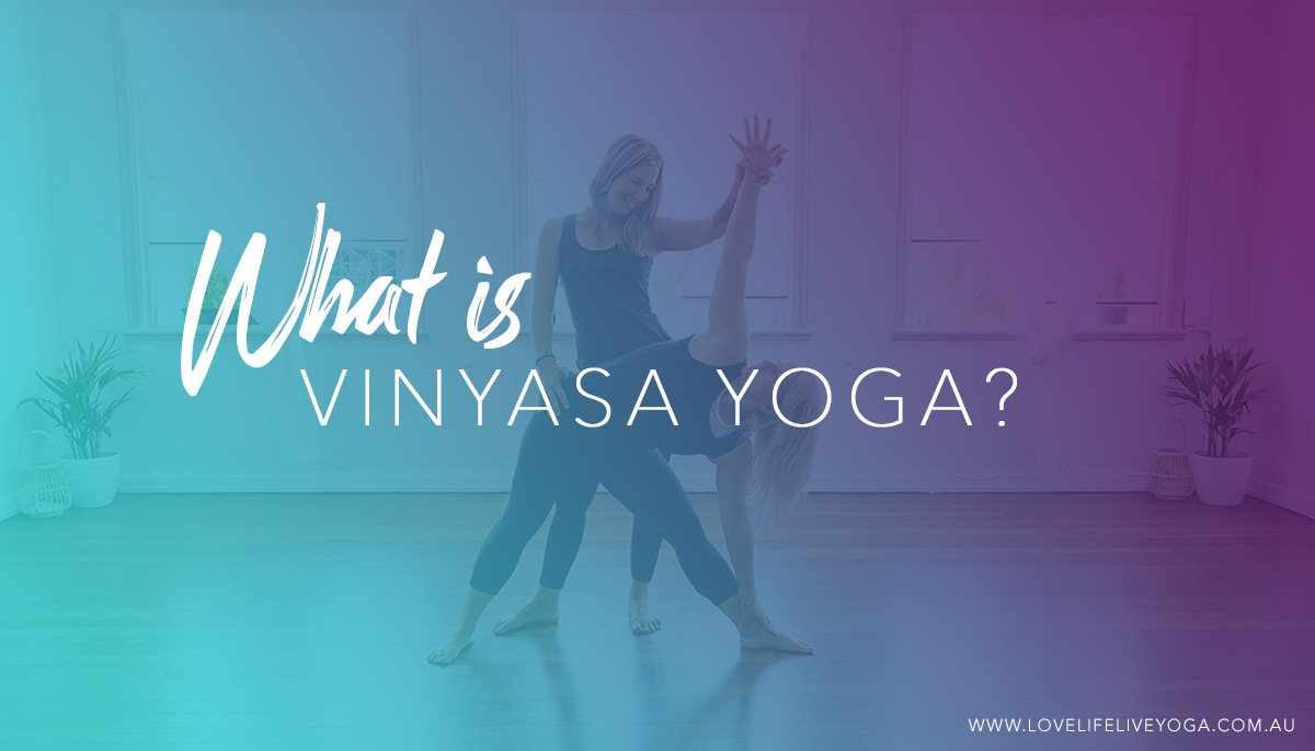 What is Vinyasa Yoga?