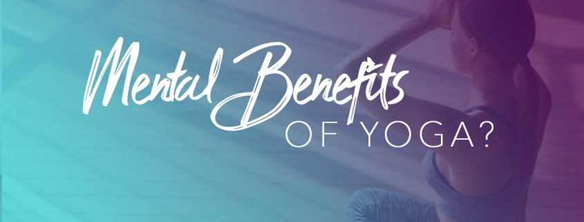 6 Mental Benefits of Yoga Classes Bundaberg