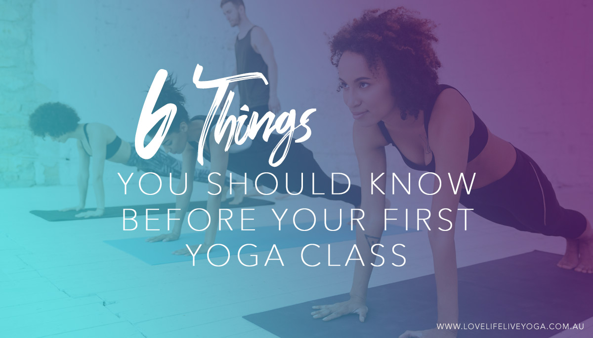 6 Things You Should Know Before Your First Yoga Class